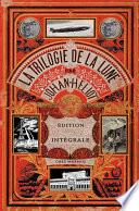 Trilogie de la lune - L'intégrale