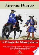 Trilogie des mousquetaires : les trois mousquetaires, Vingt ans après, le vicomte de Bragelonne
