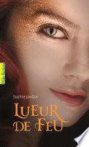 Trilogie Lueur de Feu (Tome 1)