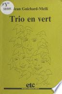 Trio en vert