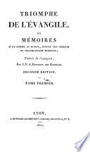 Triomphe De L'Évangile, Ou Mémoires D'Un Homme Du Monde, Revenu Des Erreurs Du Philosophisme Moderne; Traduit de l'espagnol, Par J. F. A. Buynand Des Échelles