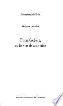 Tristan Corbière, ou Les voix de la corbière