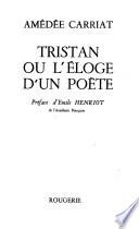 Tristan; ou, L'éloge d'un poète