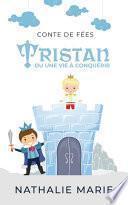 Tristan, ou une vie à conquérir