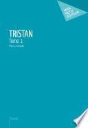 Tristan - tome 1