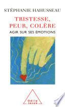 Tristesse, Peur, Colère