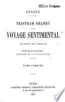 Tristram Shandy et le Voyage sentimental, traduits de l'anglais. Nouvelle édition, précédée de la vie de Sterne...