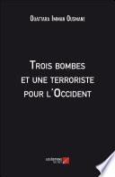 Trois bombes et une terroriste pour l'Occident