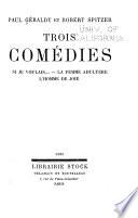 Trois comédies
