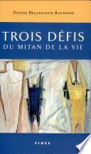 Trois défis du mitan de la vie