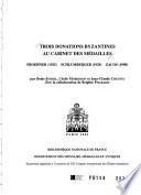 Trois donations byzantines au Cabinet des Médailles