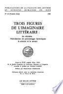 Trois figures de l'imaginaire littéraire