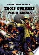 Trois guerres pour Emma