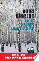 Trois heures avant l’aube