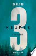 Trois heures