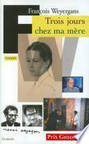 Trois jours chez ma mère (Prix Goncourt 2005)