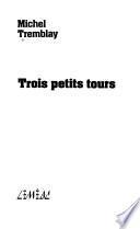 Trois petits tours
