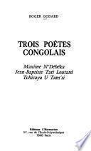Trois poètes congolais