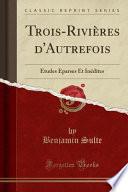 Trois-Rivières d'Autrefois