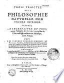Trois traictez de la philosophie naturelle... Le Secret livre du tres-ancien Philosophe Artephius... Plus les Figures hierogliphiques de Nicolas Flamel... Ensemble Le vray Liure du docte Synesius... le tout traduict par B. Arnauld, sieur de la Cheuallerie Poicteuin (i. e. Beroalde de Verville)