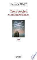 Trois utopies contemporaines