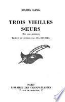 Trois vieilles sceurs