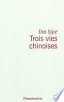 Trois vies chinoises