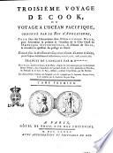 Troisieme Voyage de Cook, ou Voyage a l'Ocean Pacifique, Ordonne par le Roi d'Anglettere