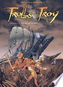 Trolls de Troy T03
