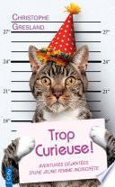Trop curieuse !