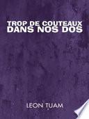 Trop De Couteaux Dans Nos Dos