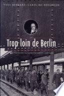 Trop loin de Berlin
