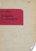 Tropica et compagnie