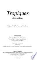 Tropiques, lieux et liens