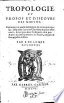 Tropologie, ou propos et discours des moeurs, contenant une exacte description des vertus principales