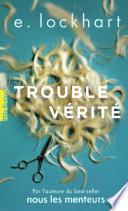 Trouble vérité