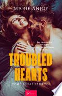 Troubled Hearts - Tome 2