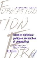 Troubles bipolaires : pratiques, recherches et perspectives