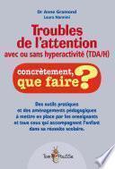 TROUBLES DE L’ATTENTION AVEC OU SANS HYPERACTIVITÉ (TDA/H)
