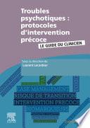 Troubles psychotiques : protocoles d'intervention précoce