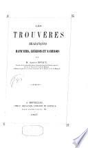 Trouvères, jongleurs et ménestrels du nord de la France et du midi de la Belgique ...