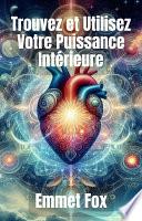 Trouvez et Utilisez Votre Puissance Intérieure
