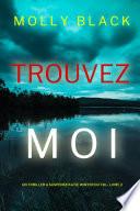 Trouvez-moi (Un Thriller à Suspense Katie Winter du FBI – Livre 2)
