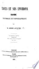 Troyes et ses environs. Guide historique et topographique, etc
