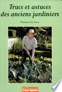Trucs et astuces des anciens jardiniers