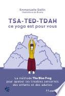 Tsa-ted-tdah ce yoga est pour vous