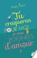 Tu craqueras pour moi... et mes poignées d'amour !