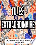 Tu Es Extraordinaire