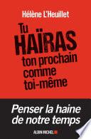 Tu haïras ton prochain comme toi-même
