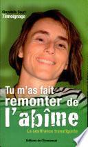 Tu m'as fait remonter de l'abîme